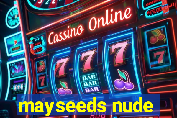mayseeds nude